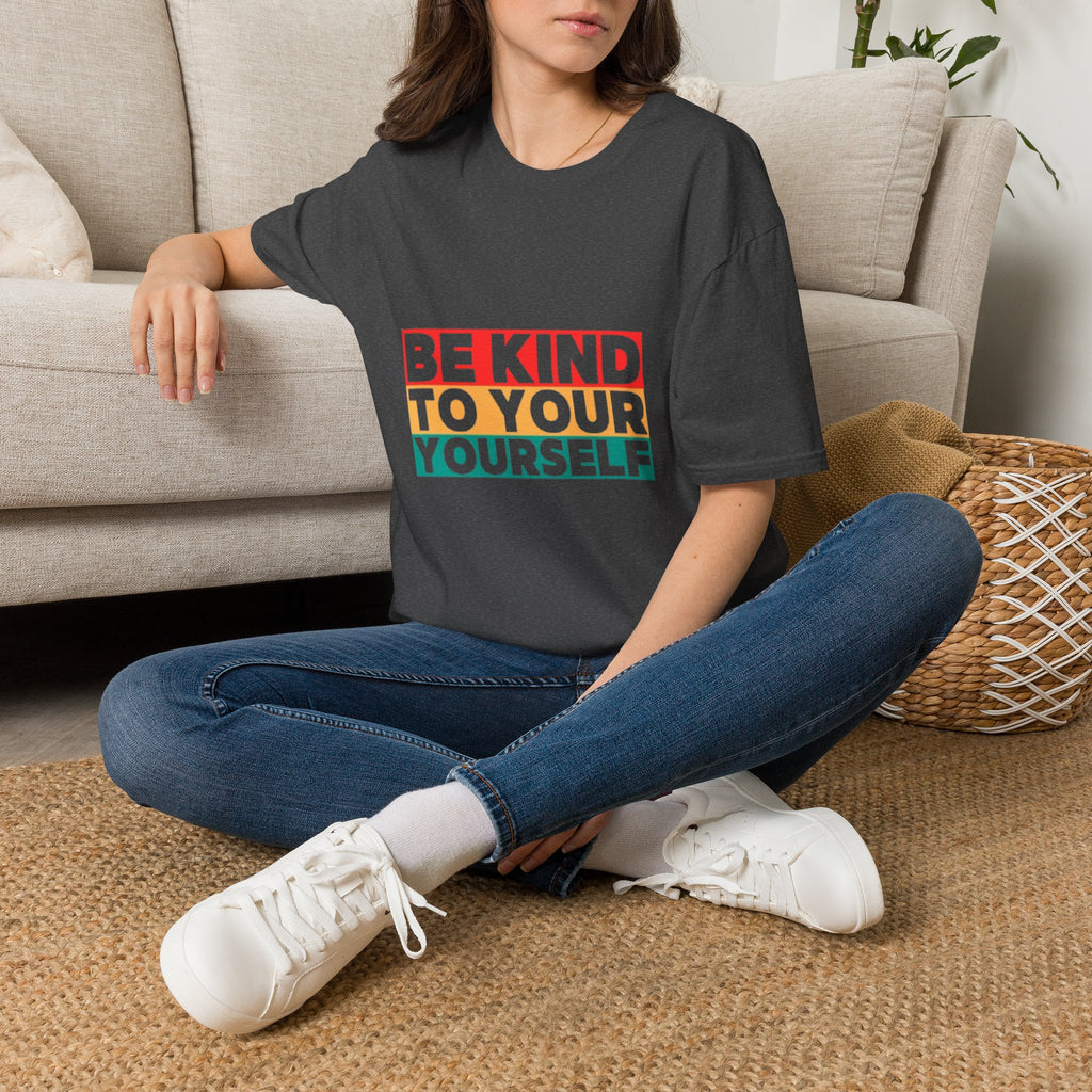 Be Kind To Yourself T-Shirt — Positive Self-Love Graphic Tee