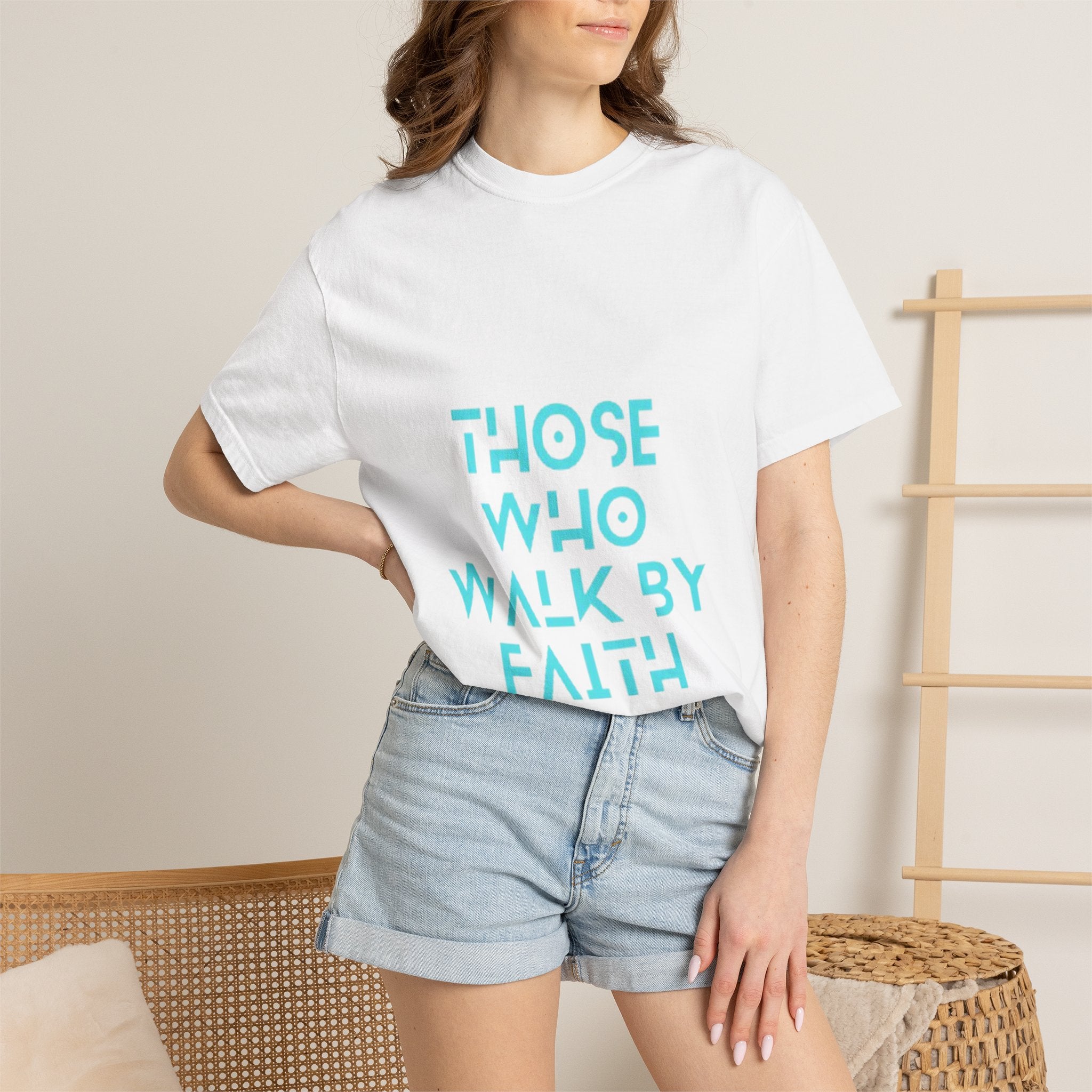 Those Who Walk By Faith T-Shirt — Inspirational Christian Graphic Tee