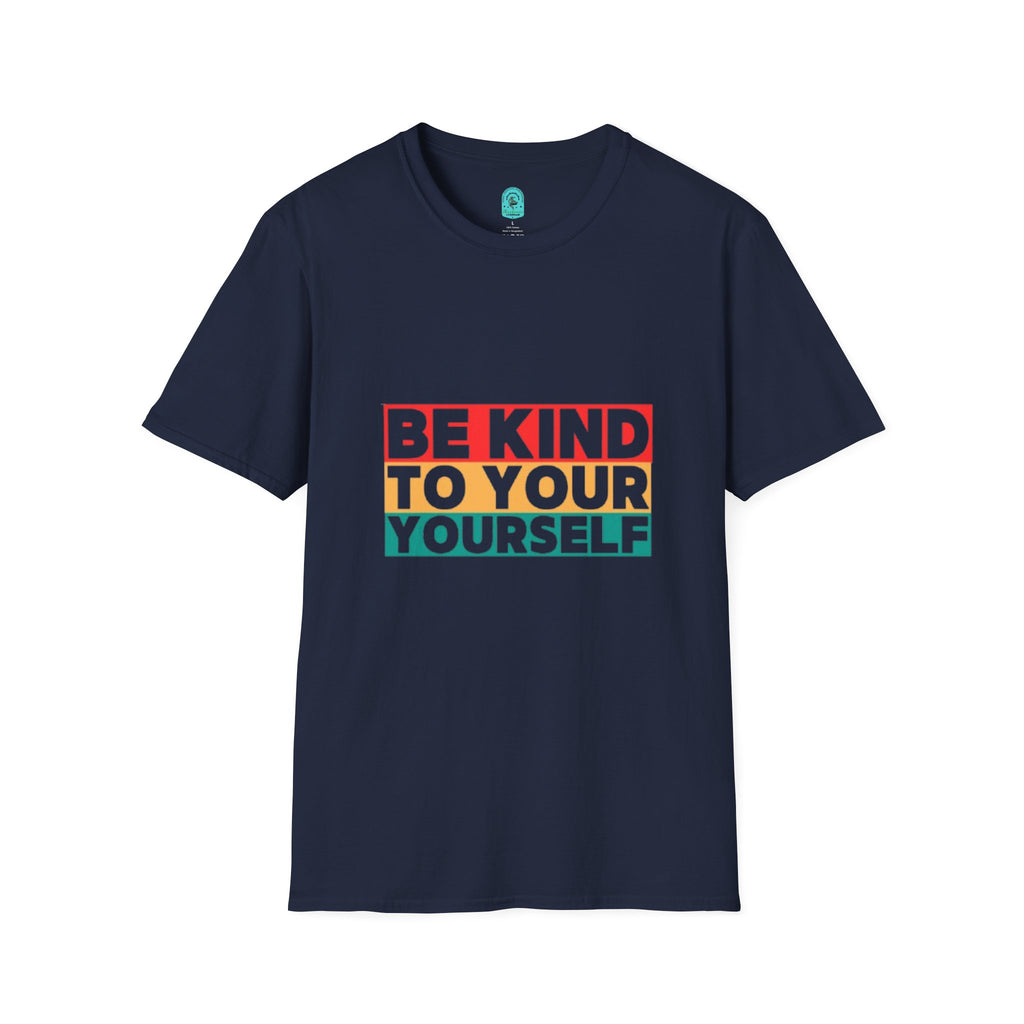 Be Kind To Yourself T-Shirt — Positive Self-Love Graphic Tee