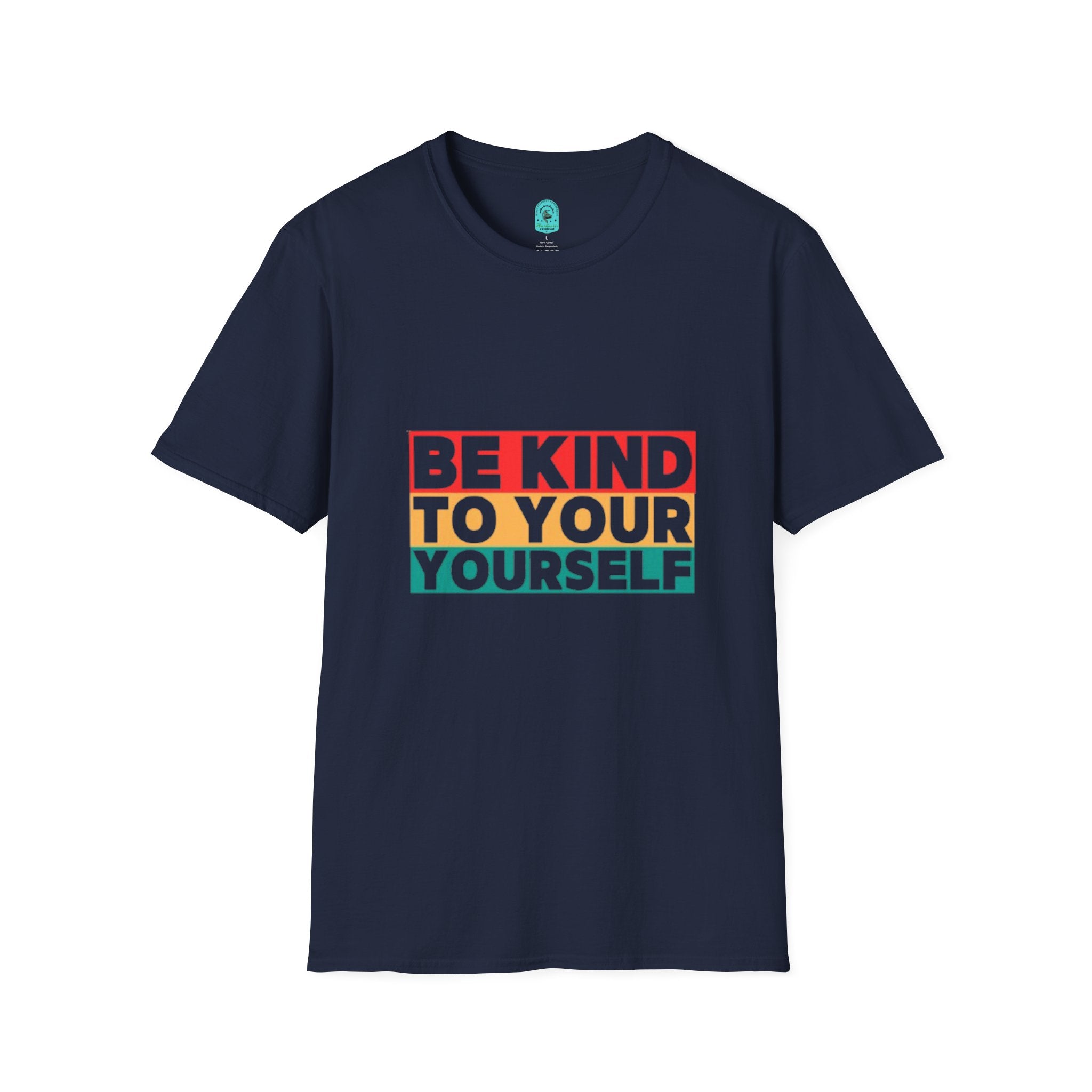 Be Kind To Yourself T-Shirt — Positive Self-Love Graphic Tee