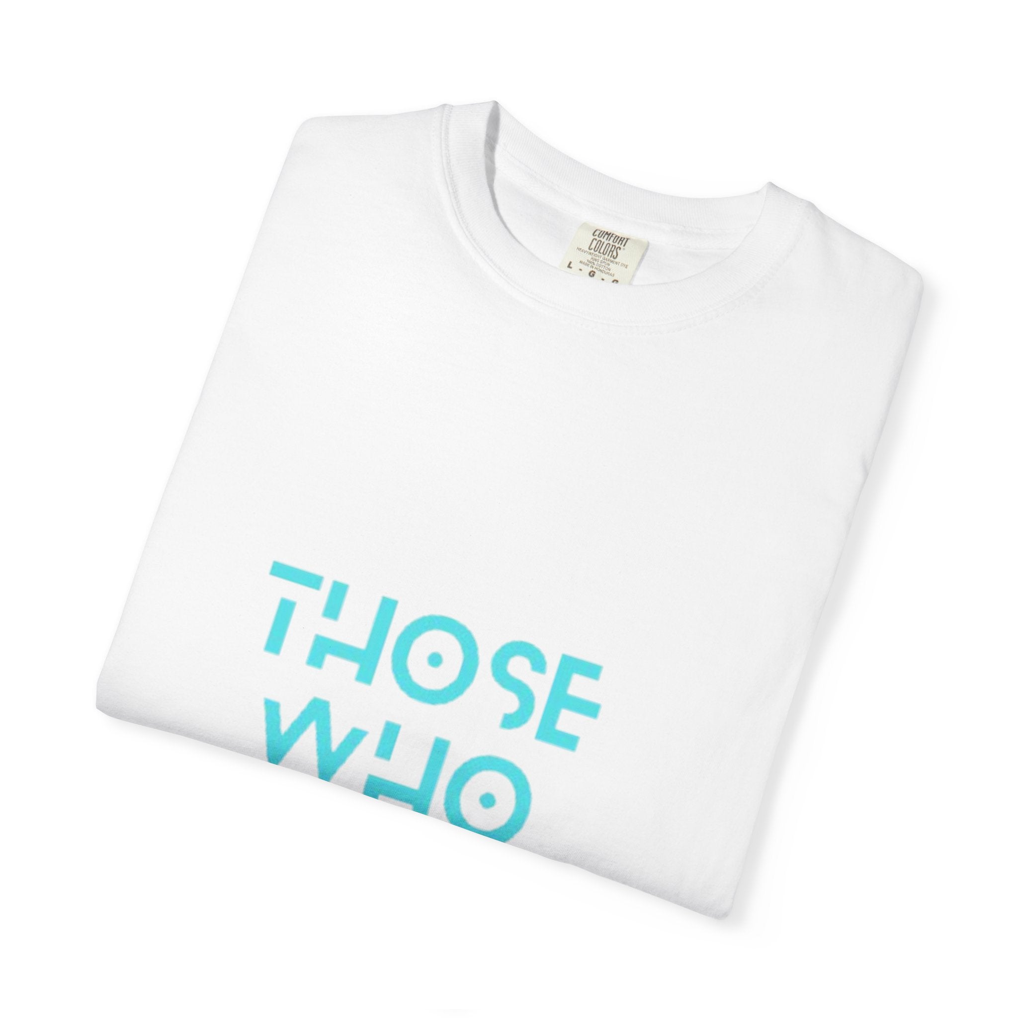 Those Who Walk By Faith T-Shirt — Inspirational Christian Graphic Tee