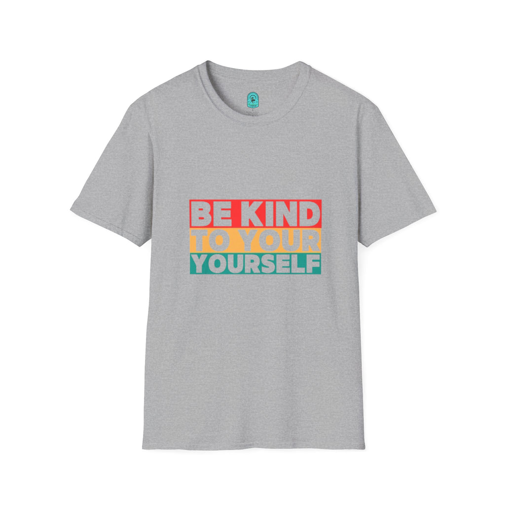 Be Kind To Yourself T-Shirt — Positive Self-Love Graphic Tee