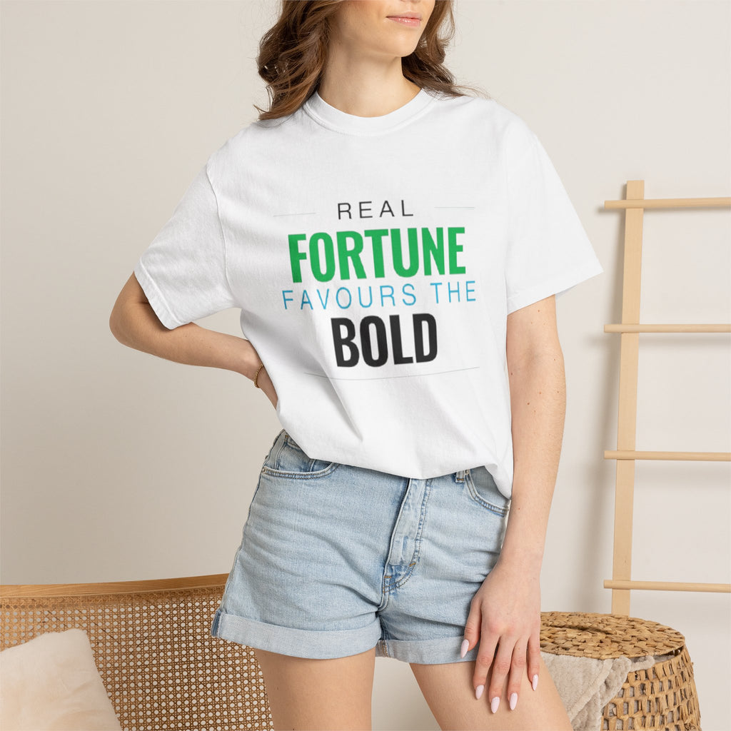 T-Shirt — “Real Fortune Favours the Bold” Motivational Graphic Tee
