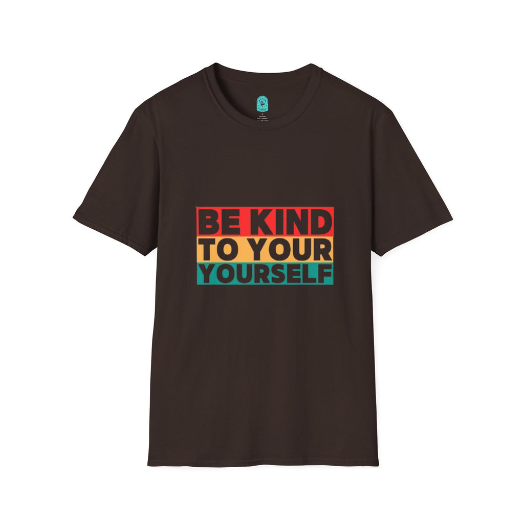 Be Kind To Yourself T-Shirt — Positive Self-Love Graphic Tee