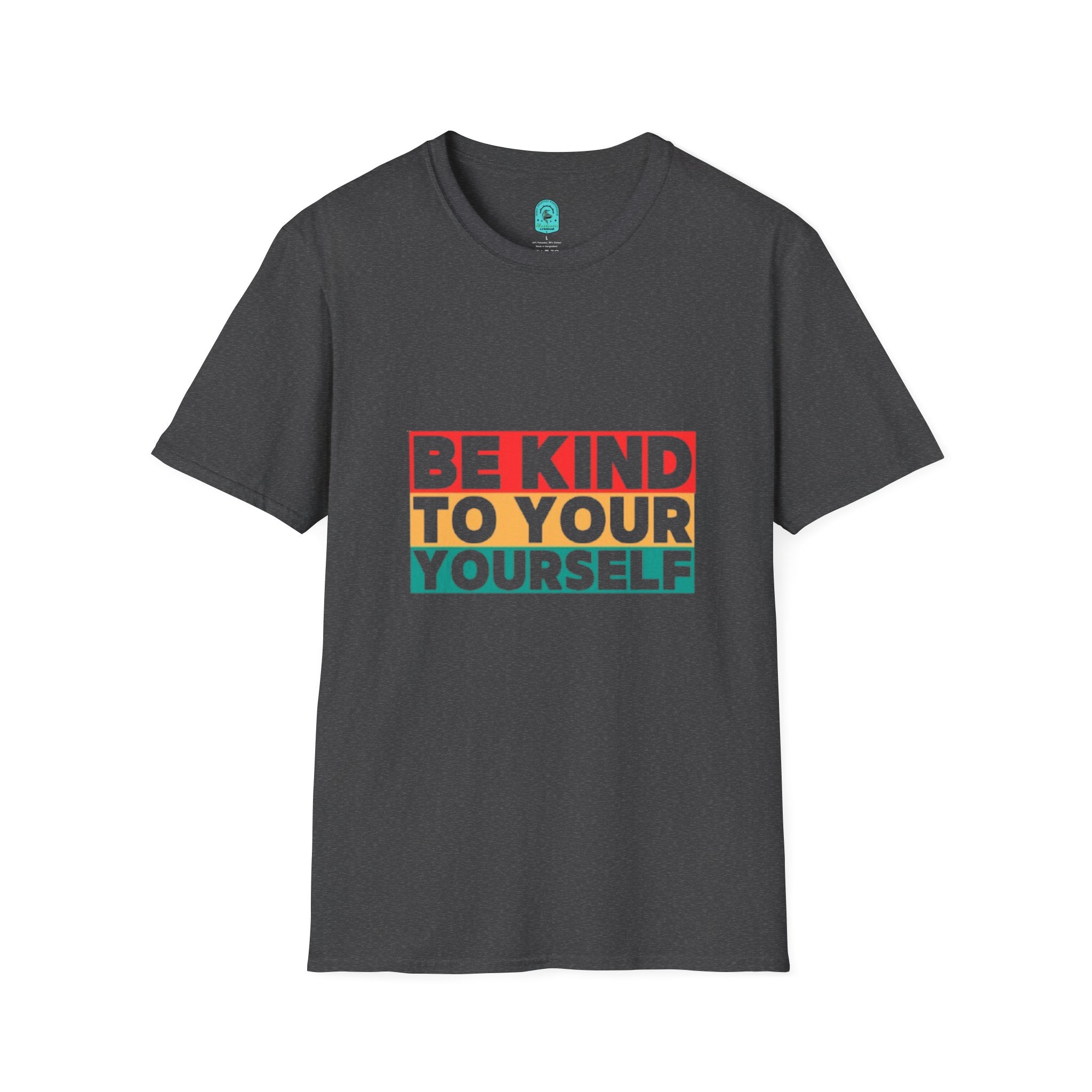 Be Kind To Yourself T-Shirt — Positive Self-Love Graphic Tee