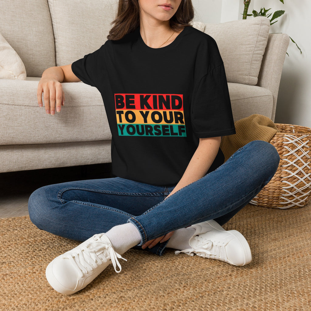 Be Kind To Yourself T-Shirt — Positive Self-Love Graphic Tee