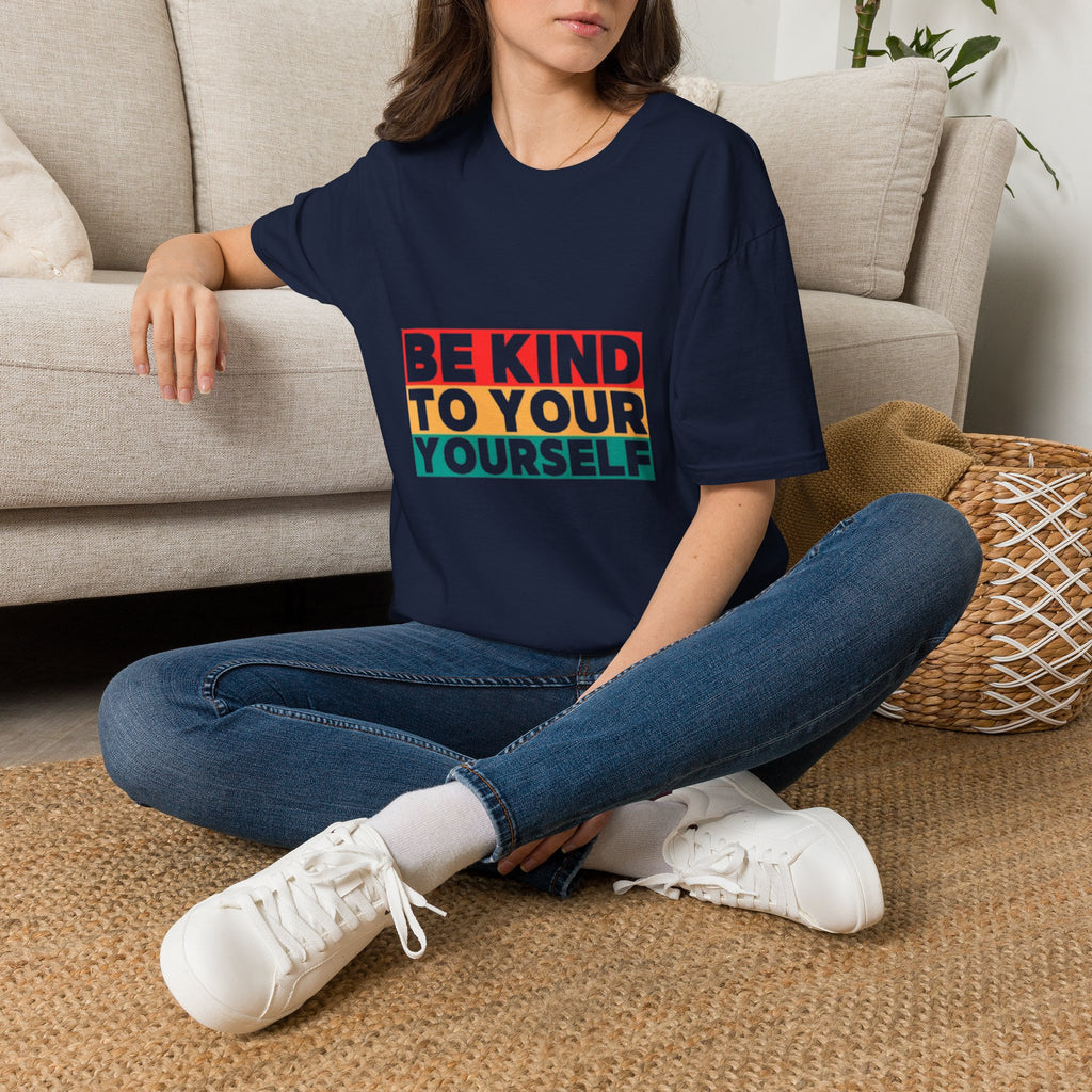 Be Kind To Yourself T-Shirt — Positive Self-Love Graphic Tee