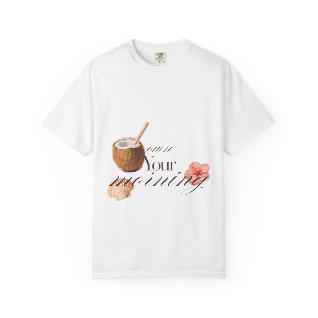 T-Shirt - 'Savor Your Morning' Coconut Coffee & Floral Graphic Tee
