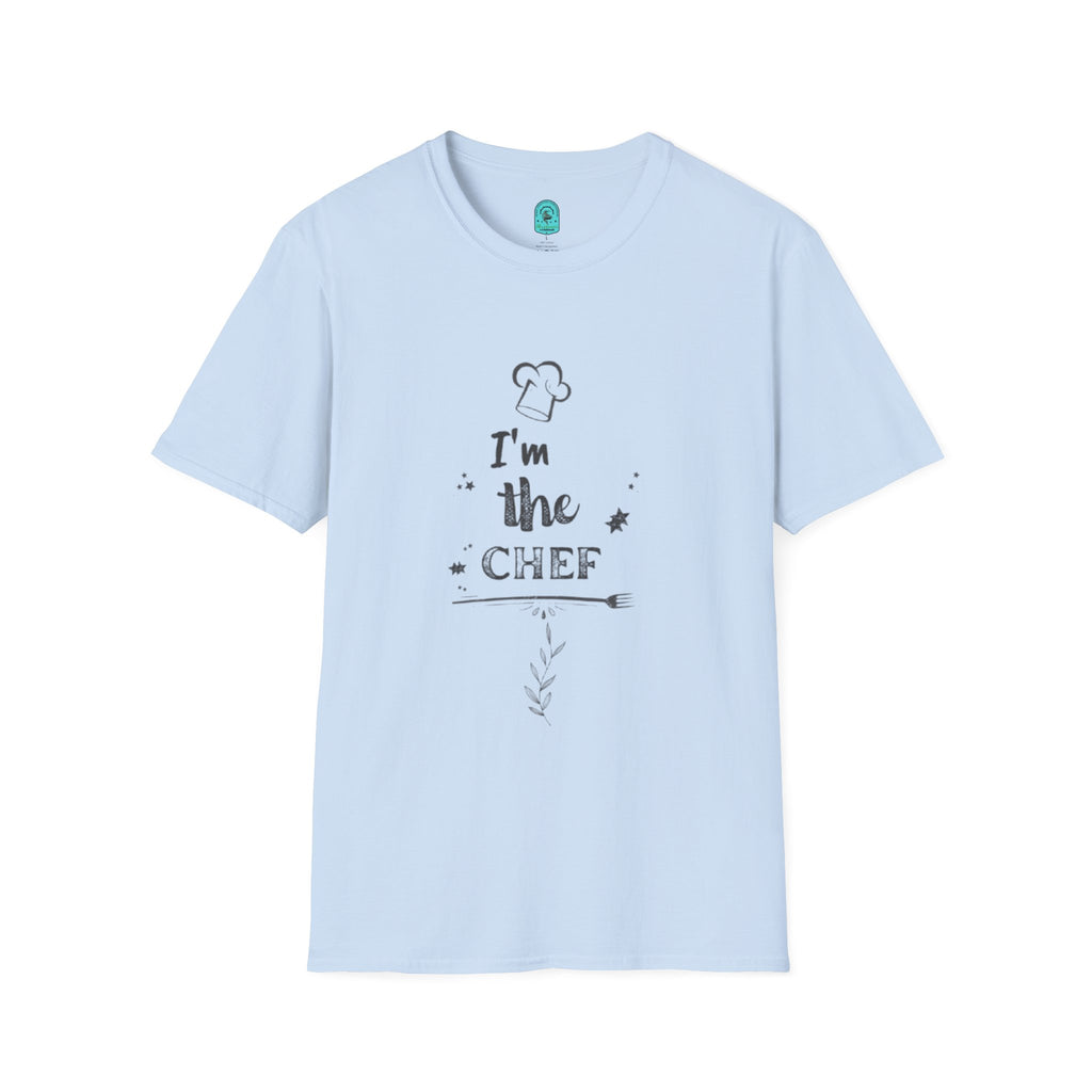 Chef T-Shirt "I'm the Chef" — Funny Kitchen Chef Graphic Tee