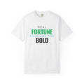 T-Shirt — “Real Fortune Favours the Bold” Motivational Graphic Tee