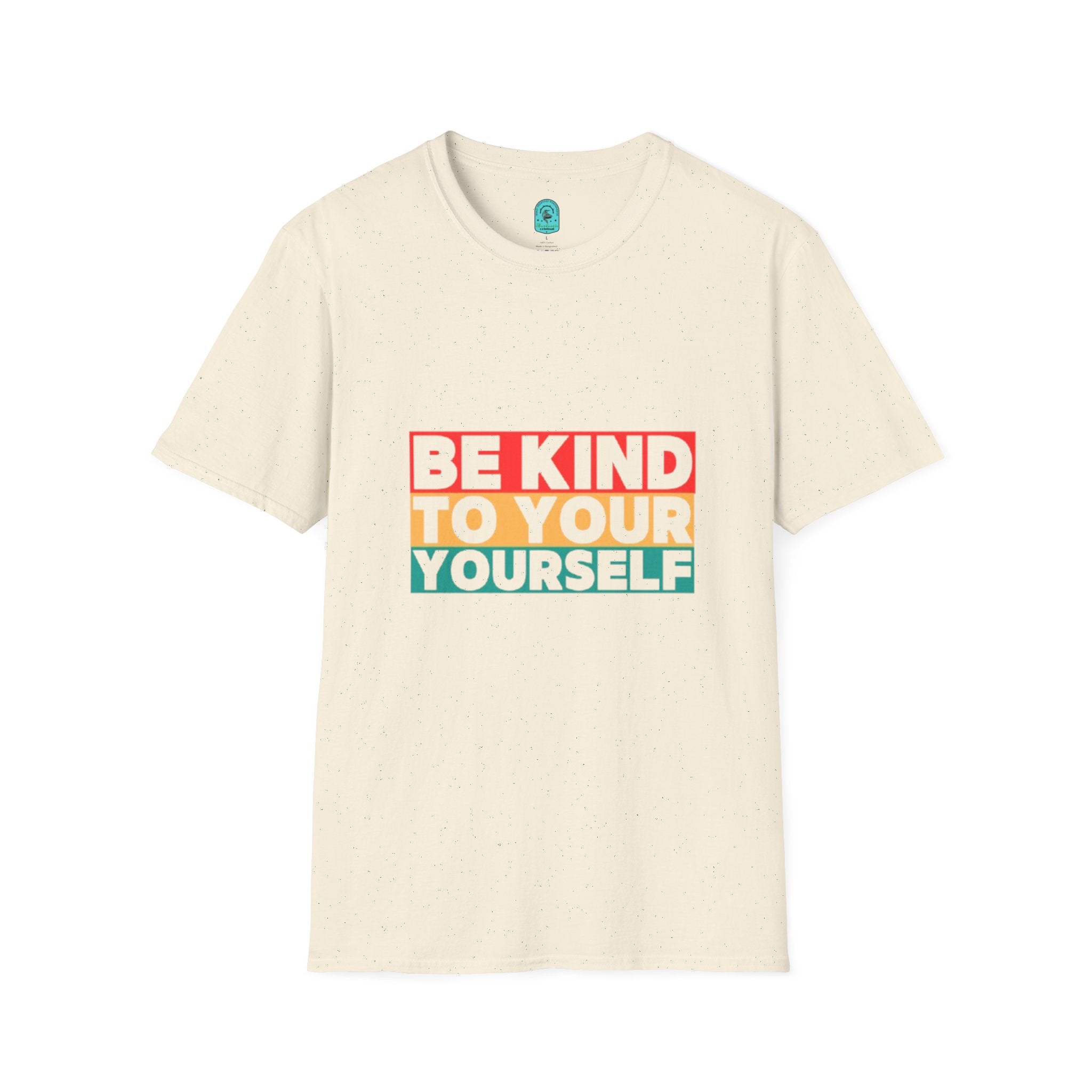Be Kind To Yourself T-Shirt — Positive Self-Love Graphic Tee